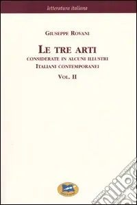 Le tre arti. Considerate in alcuni illustri italiani contemporanei [1874]. Vol. 2 Ultima Occasione