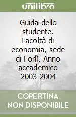 Direttamente Dal Produttore Guida dello studente. Facoltà di economia, sede di Forlì. Anno accademico 2003-2004