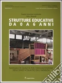 Strutture educative da 0 a 6 anni. Manuale di qualità per l‘organizzazione degli spazi scolastici dell‘infanzia Prezzo Conveniente