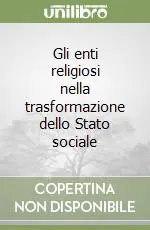 Gli enti religiosi nella trasformazione dello Stato sociale Di Tendenza