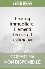 Leasing immobiliare. Elementi tecnici ed estimativi Pagamento Sicuro