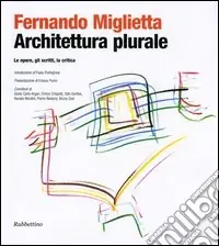 Architettura plurale. Le opere, gli scritti, la critica Saldi