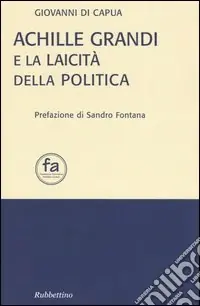 Achille Grandi e la laicità della politica Pagamento Sicuro