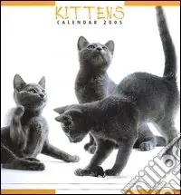 Kittens. Calendario 2005 Vendita Finale