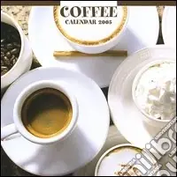 Coffee. Calendario 2005 Prezzo Ridotto