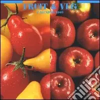 Fruit & Veg. Calendario 2005 Nuova Collezione