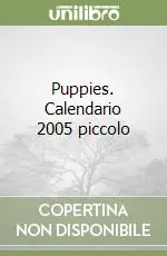 Offerta Limitata Puppies. Calendario 2005 piccolo