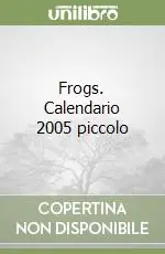 Compra Online Frogs. Calendario 2005 piccolo