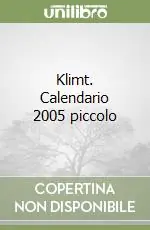 Klimt. Calendario 2005 piccolo Offerta Limitata