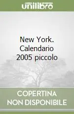 New York. Calendario 2005 piccolo Non Perdere