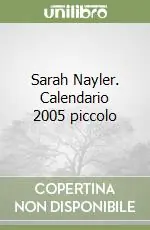 Ultime Pezzi Sarah Nayler. Calendario 2005 piccolo