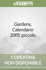 Subito Disponibile Gardens. Calendario 2005 piccolo