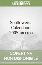 Prezzo Scontato Sunflowers. Calendario 2005 piccolo