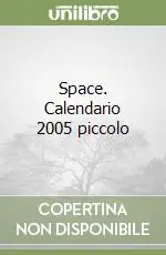 Space. Calendario 2005 piccolo Prezzo Basso