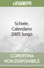 Ultime Pezzi Schiele. Calendario 2005 lungo