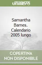 Samantha Barnes. Calendario 2005 lungo Promo Stagionale