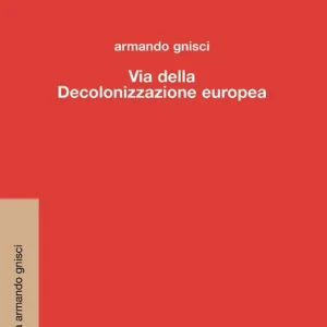 Solo Oggi Via della decolonizzazione europea