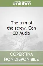 Ultimissimo Modello The turn of the screw. Con CD Audio