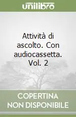 Nuovo Arrivo Attività di ascolto. Con audiocassetta. Vol. 2