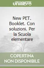 Prezzo Scontato New PET. Booklet. Con soluzioni. Per la Scuola elementare
