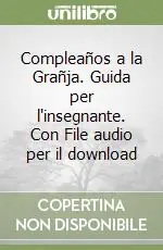 Super Prezzo Compleaños a la Grañja. Guida per l‘insegnante. Con File audio per il download