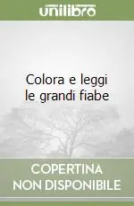 Colora e leggi le grandi fiabe Spedito Oggi