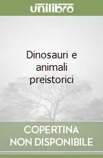 Professionale Dinosauri e animali preistorici