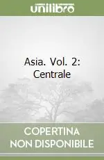 Asia. Vol. 2 Centrale Subito Disponibile