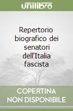 Repertorio biografico dei senatori dell‘Italia fascista Compra Adesso