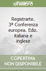 Novità Registrarte. 3ª Conferenza europea. Ediz. italiana e inglese