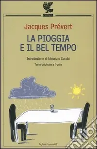 La pioggia e il bel tempo. Testo francese a fronte Soddisfatti O Rimborsati