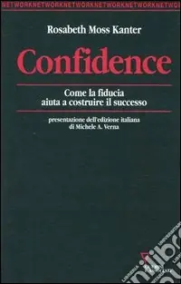 Confidence. Come la fiducia aiuta a costruire il successo Più Venduto