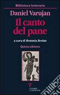 Il canto del pane. Testo armeno a fronte Popolare