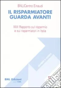 Il risparmiatore guarda avanti. 21° Rapporto sul risparmio e sui risparmiatori in Italia Compra Online
