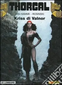 Thorgal. Vol. 28 Kriss di Valnor Offerta Del Giorno