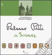 Palazzo Pitti a Firenze. Ediz. illustrata Spedito Oggi