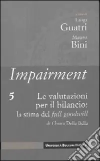 Impairment. Vol. 5 Le valutazioni per il bilancio la stima del full goodwill Promozione