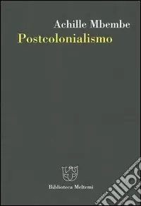 Postcolonialismo Direttamente Dal Produttore