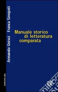 Novità Manuale storico di letteratura comparata
