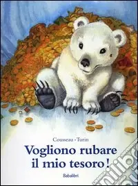 Promo Stagionale Vogliono rubare il mio tesoro! Ediz. illustrata