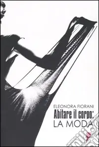 Abitare il corpo la moda Saldi