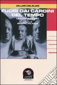 Fuori dai cardini del tempo. Lezioni su Kant Promo Stagionale