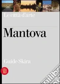 Novità Mantova. Ediz. illustrata