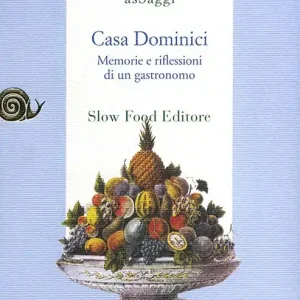 Casa Dominici. Memorie e riflessioni di un gastronomo Offerta