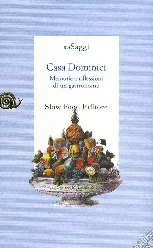 Casa Dominici. Memorie e riflessioni di un gastronomo Offerta