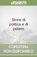 Storie di politica e di potere Non Perdere
