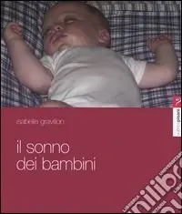 Occasione Imperdibile Il sonno dei bambini. Sonno di piuma, sonno di piombo