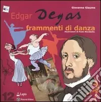 Più Venduto Edgar Degas. Frammenti di danza