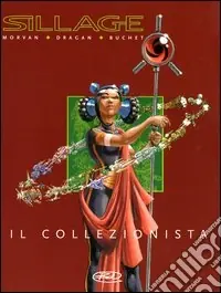 Il collezionista. Sillage. Fuori serie. Vol. 2 Consegna Rapida