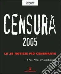 Ultima Occasione Censura 2005. Le 25 notizie più censurate